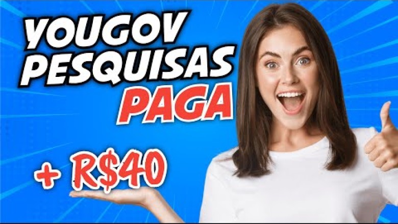 YouGov Paga Mesmo - Prova de Pagamento de R$40 Reais