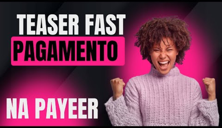 TeaserFast Paga - Novo Pagamento ao Vivo na Payeer